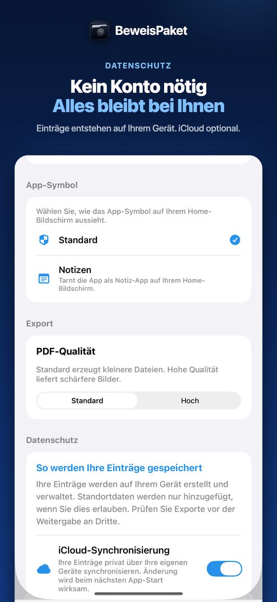 Kein Konto nötig Alles bleibt bei Ihnen – Einträge entstehen auf Ihrem Gerät. iCloud optional.